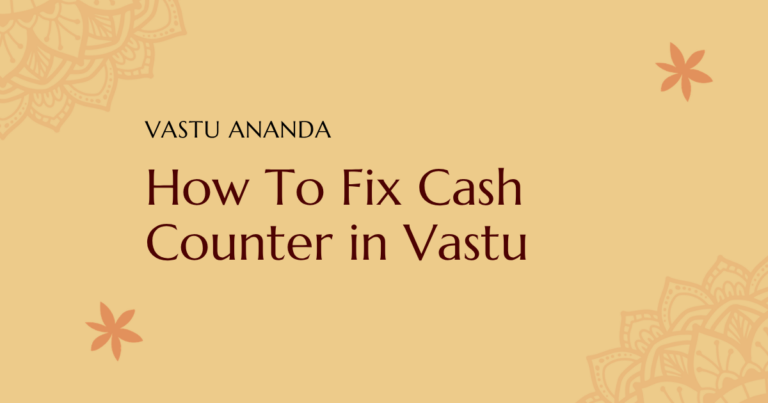 Cash Counter Vastu Tips Featured