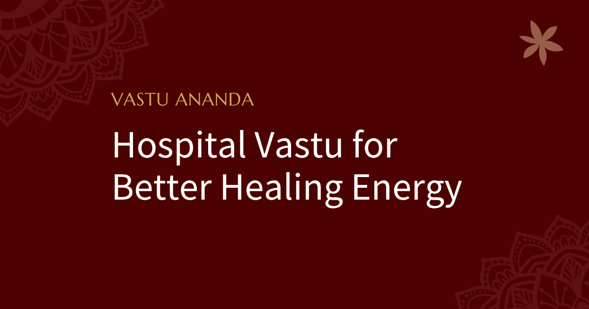 Hospital Vastu Featured