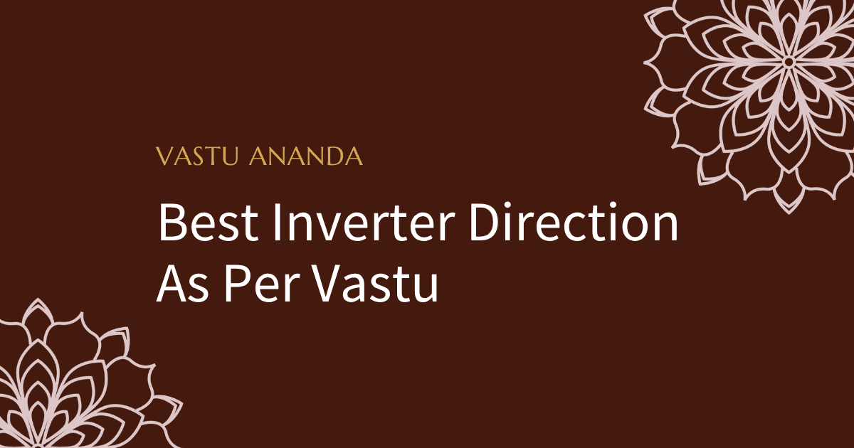 Inverter Direction Vastu Featured Image