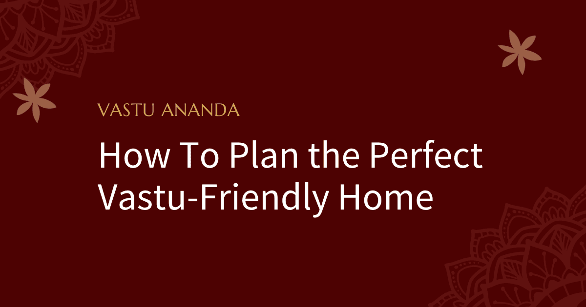 Perfect Vastu Friendly Home Featured Image