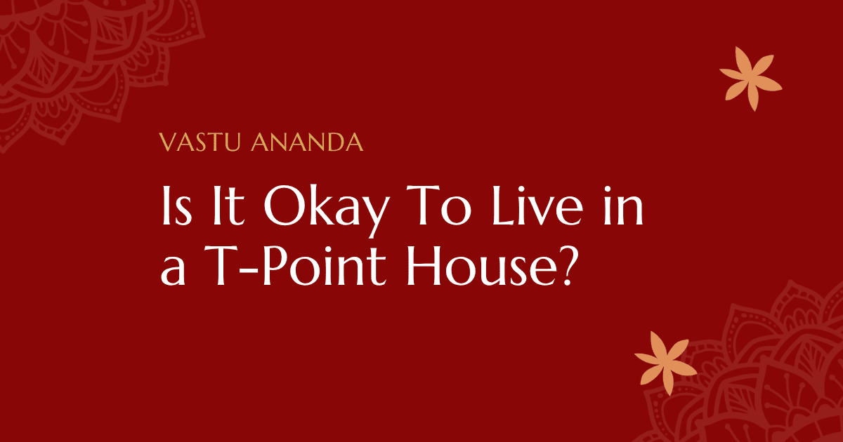 T Point House Vastu Remedies Featured