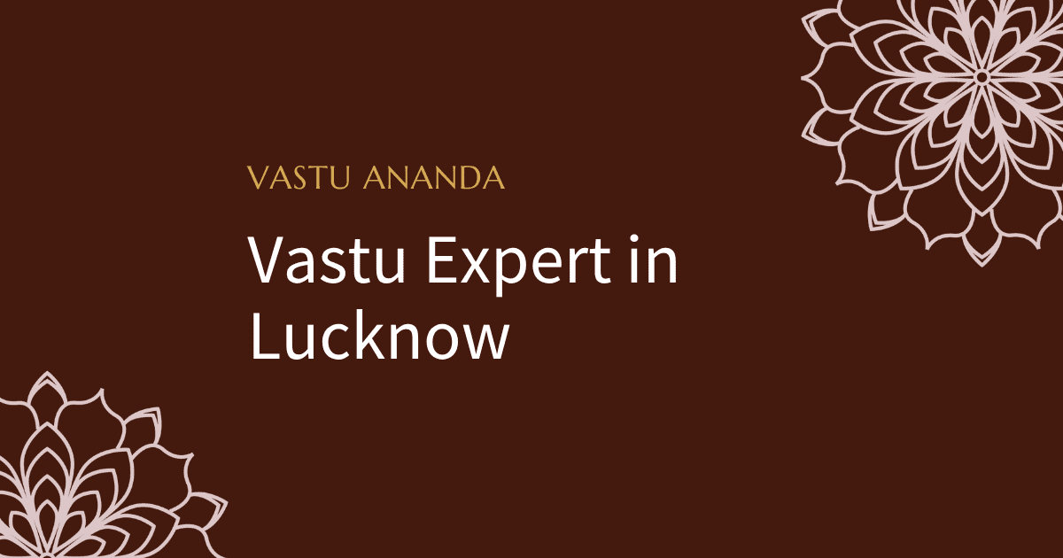 Vastu Expert In Lucknow Featured Image