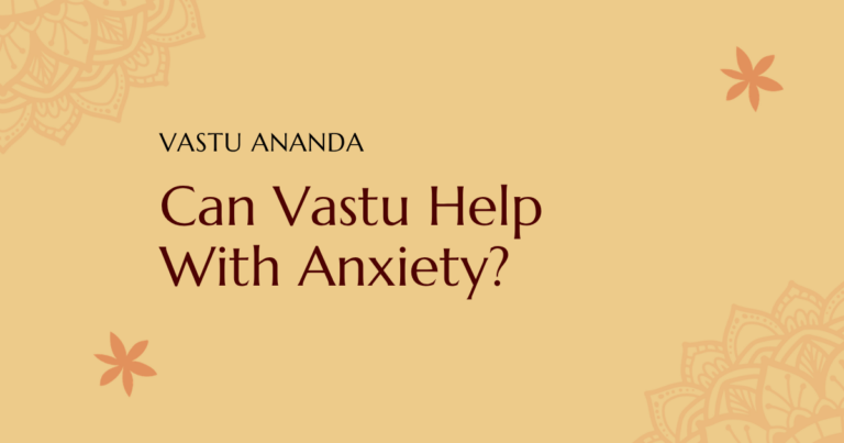 Vastu Help Anxiety Featured Image